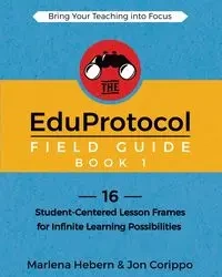 The EduProtocol Field Guide Book 1 - Marlena Hebern