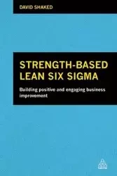 Strength-Based Lean Six Sigma - David Shaked
