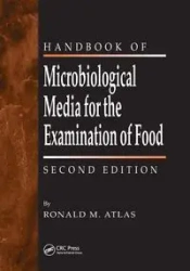 The Handbook of Microbiological Media for the Examination of Food - Ronald M. Atlas
