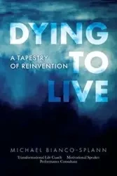 Dying to Live - Michael Bianco-Splann