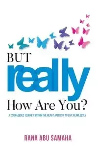 But REALLY, How Are You? - Rana Abu Samaha