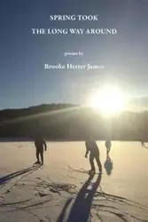 Spring Took the Long Way Around - James Brooke Herter