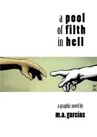 A Pool of Filth in Hell - Garcias M.A.