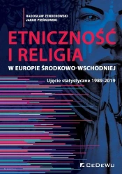Etniczność i religia w Europie Środkowo-Wschodniej - Radosław Zenderowski, Jakub Pieńkowski