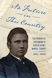 No Future in This Country - Johnson Andre E