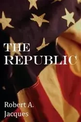 The Republic - Jacques Robert A.