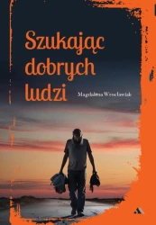 Szukając dobrych ludzi - Magdalena Wrocławiak