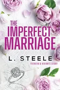 The Imperfect Marriage - Steele L.