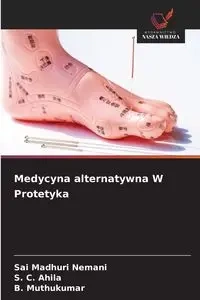 Medycyna alternatywna W Protetyka - Nemani Sai Madhuri
