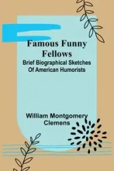 Famous Funny Fellows - William Clemens Montgomery