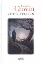 Złoty pelikan - Stefan Chwin