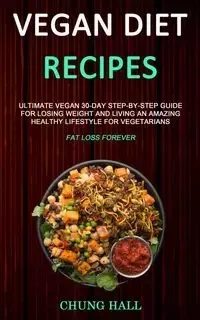 Vegan Diet Recipes - Chung Hall