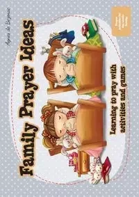 Family Prayer Ideas - Agnes de