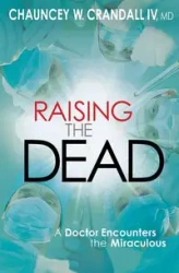 RAISING THE DEAD - Chauncey W. Crandall IV MD
