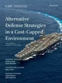 Alternative Defense Strategies in a Cost-Capped Environment - Mark F. Cancian