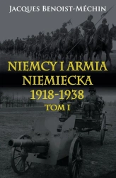 Niemcy i armia niemiecka 1918-1938 T.1 - Jacques Benoist-Mchin