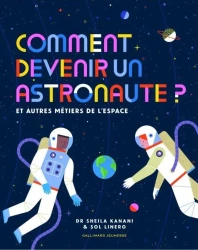 Comment devenir un astronaute? - Sheila Kanani, Sol Linero