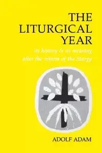 Liturgical Year - Adam Adolf