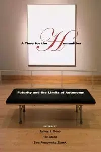 A Time for the Humanities - Bono James J.