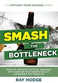 Smash The Bottleneck - Raymond James Hodge