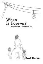 When Is Forever? - Martin Sarah