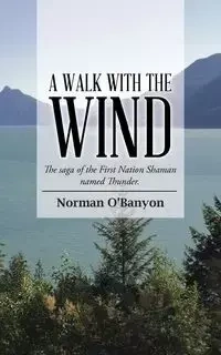 A Walk with the Wind - Norman O'Banyon