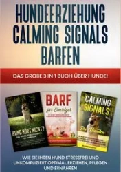 Hundeerziehung | Calming Signals | Barfen - Groenewold Frauke