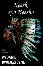 eBook Keesh, syn Keesha. Wydanie dwujęzyczne z gratisami - Jack London