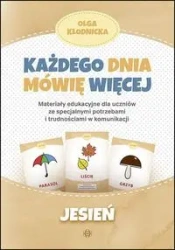 Każdego dnia mówię więcej Jesień - Olga Kłodnicka