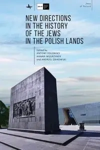 New Directions in the History of the Jews in the Polish Lands - Polonsky Antony