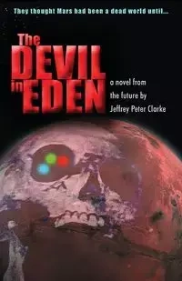 The Devil in Eden - Jeffrey Peter Clarke