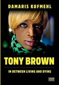 Tony Brown - Damaris Kofmehl