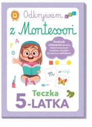 Odkrywam z Montessori. Teczka 5-latka - praca zbiorowa