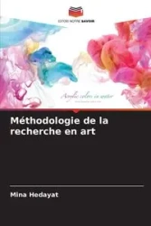 Méthodologie de la recherche en art - Mina Hedayat