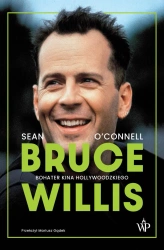 eBook Bruce Willis. Bohater kina hollywoodzkiego - Sean O'Connel epub mobi