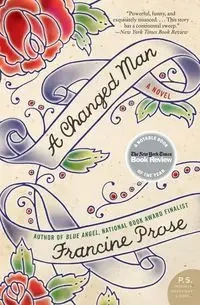 A Changed Man - Francine Prose