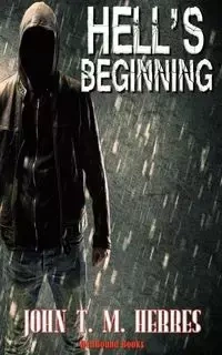 Hell's Beginning - John T. Herres M