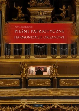 Pieśni i piosenki patriotyczne - Paweł Piotrowski