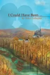 I Could Have Been... - Helen Gallagher