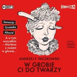 W grobie ci do twarzy audiobook - Andrzej F. Paczkowski