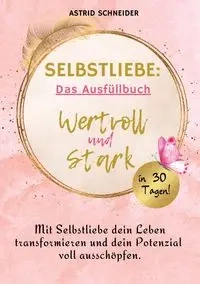 Selbstliebe - Astrid Schneider