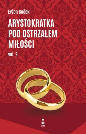 Arystokratka pod ostrzałem miłości vol.2 - Evzen Bocek