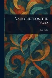 Valkyrie From the Void - Basil Wells