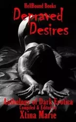 Depraved Desires - Marie Xtina
