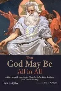That God May Be All in All - Ryan L. Rippee