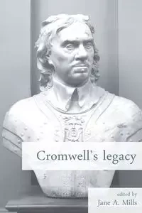 Cromwell's legacy - Mills Jane A.