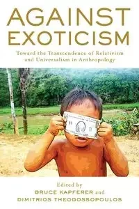 Against Exoticism - Kapferer Bruce