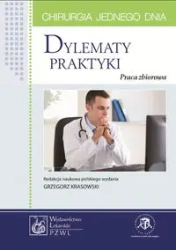 Chirurgia jednego dnia.Dylematy praktyki - Grzegorz Krasowski