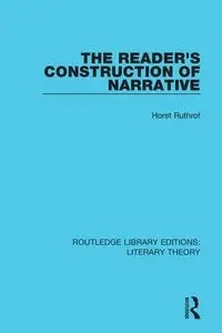The Reader's Construction of Narrative - Ruthrof Horst