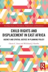Child Rights and Displacement in East Africa - Cherie C. Enns